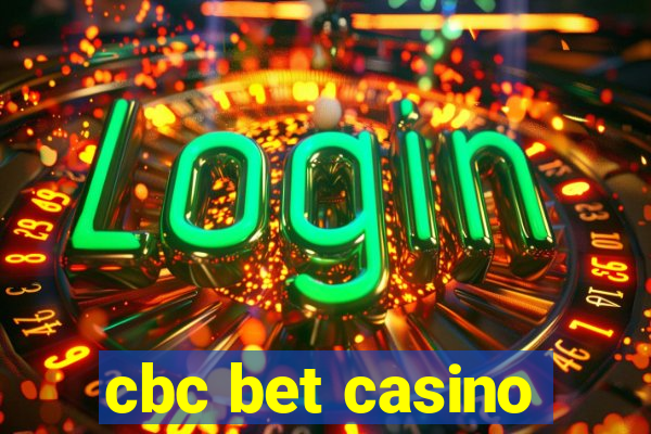 cbc bet casino